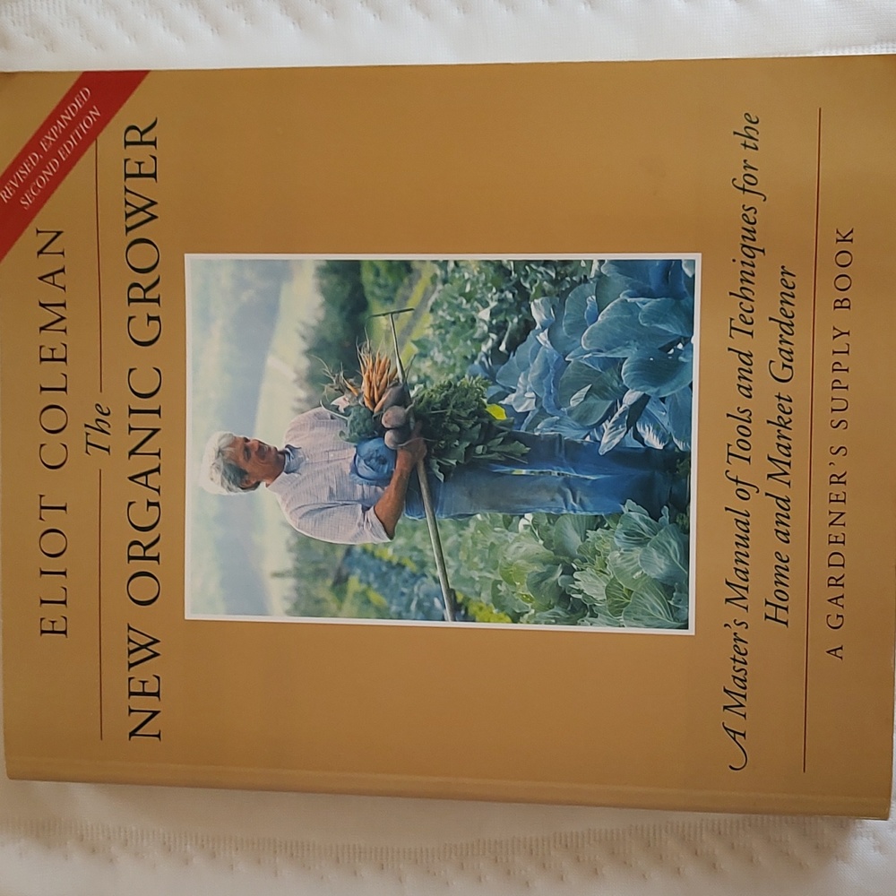 The New Organic Grower book by Eliot Coleman
